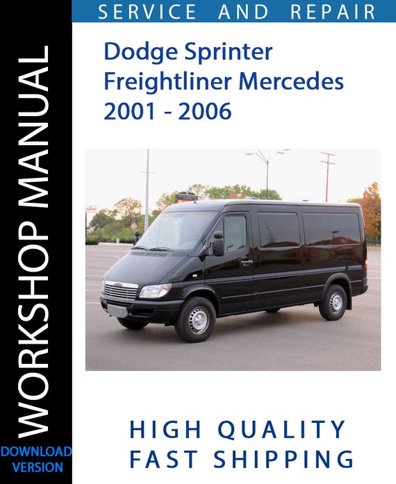 DODGE SPRINTER FREIGHTLINER MERCEDES 2001 - 2006  Workshop Manual | Instant Download