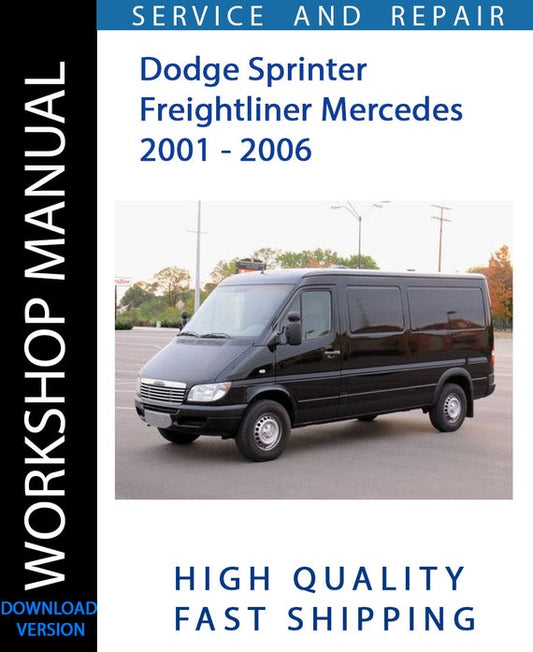 DODGE SPRINTER FREIGHTLINER MERCEDES 2001 - 2006  Workshop Manual | Instant Download