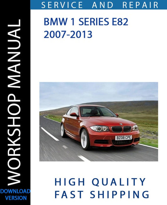 BMW 1 SERIES E82 2007-2013 Workshop Manual | Instant Download