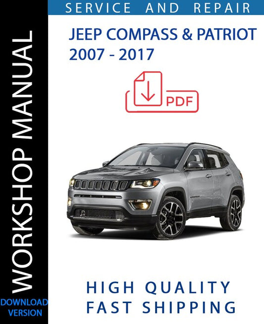 JEEP COMPASS AND PATRIOT 2007 - 2017 Workshop Manual | Instant Download