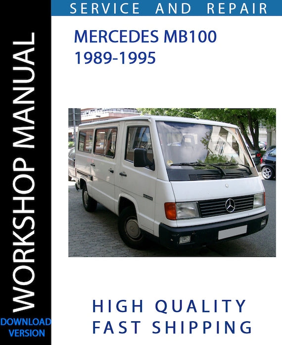 MERCEDES MB100 1989-1995 Service Repair Workshop Manual | Instant ...