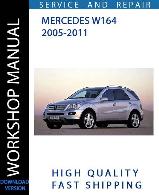 MERCEDES W164 2005-2011 Workshop Manual | Instant Download