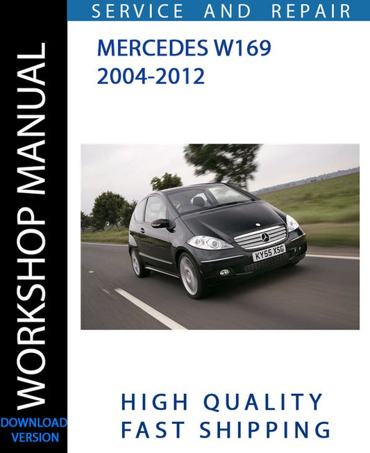 MERCEDES W169 2004-2012 Workshop Manual | Instant Download