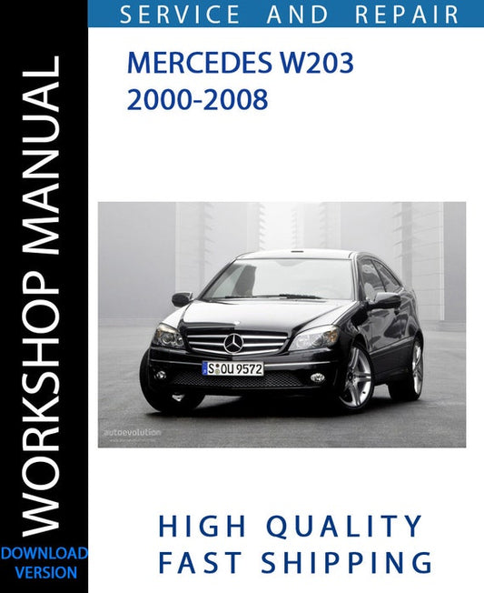 MERCEDES W203 2000-2008 Workshop Manual | Instant Download