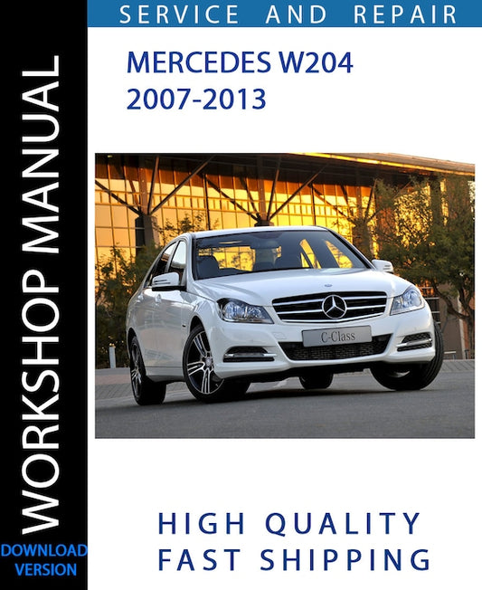 MERCEDES W204 2007-2013 Workshop Manual | Instant Download