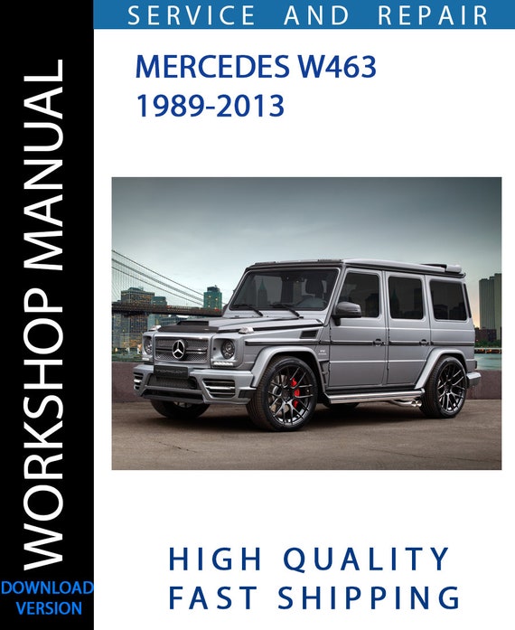 MERCEDES W463 1989-2013 Workshop Manual | Instant Download