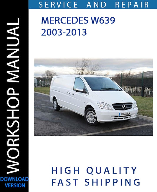 MERCEDES W639 2003-2013 Workshop Manual | Instant Download
