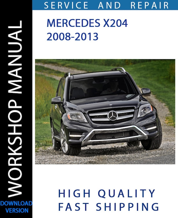 MERCEDES X204 2008-2013 Workshop Manual | Instant Download
