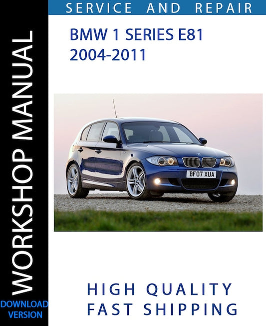 BMW 1 SERIES E81 2004-2011 Workshop Manual | Instant Download