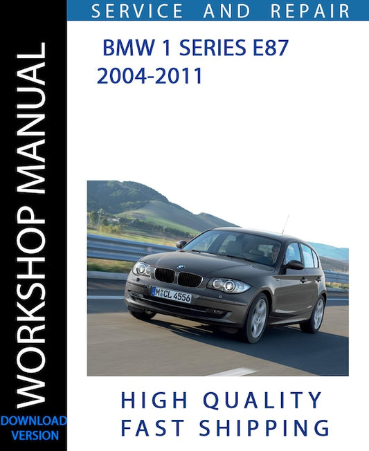 BMW 1 SERIES E87 2004-2011 Workshop Manual | Instant Download