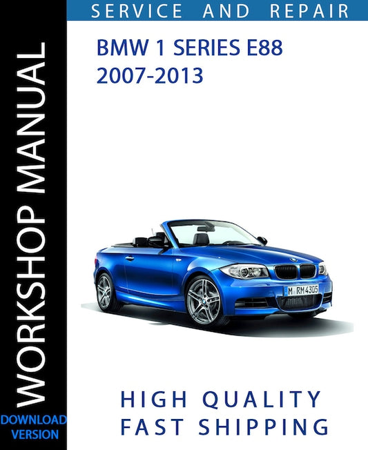 BMW 1 SERIES E88 2007-2013 Workshop Manual | Instant Download