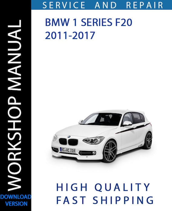 BMW 1 SERIES F20 2011-2017 Workshop Manual | Instant Download