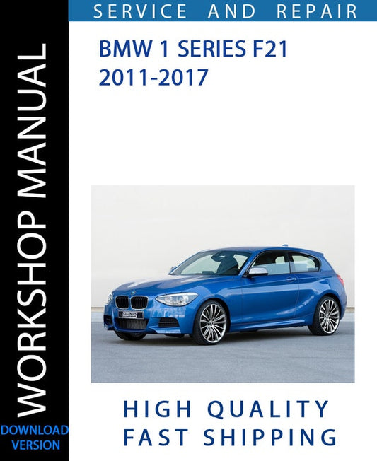 BMW 1 SERIES F21 2011-2017 Workshop Manual | Instant Download