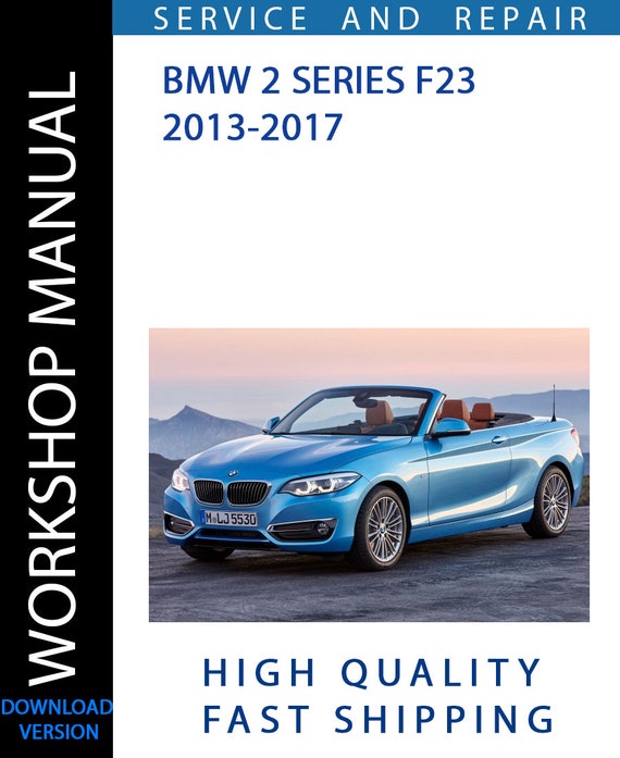 BMW 2 SERIES F23 2013-2017 Workshop Manual | Instant Download