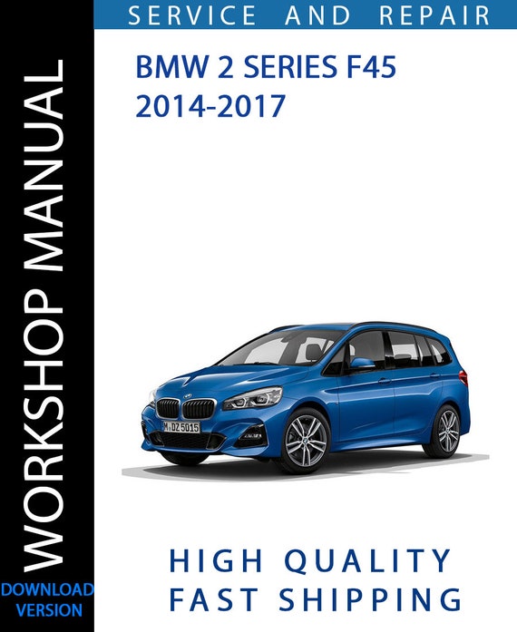 BMW 2 SERIES F45 2014-2017 Workshop Manual | Instant Download