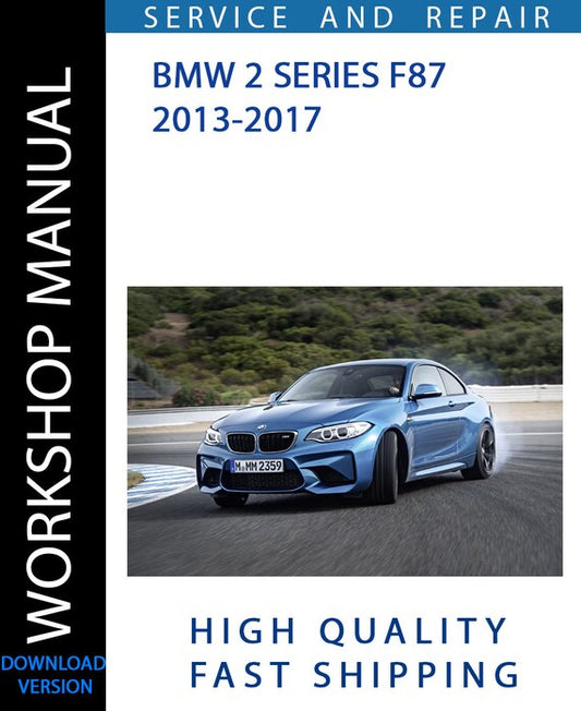 BMW 2 SERIES F87 2013-2017 Workshop Manual | Instant Download