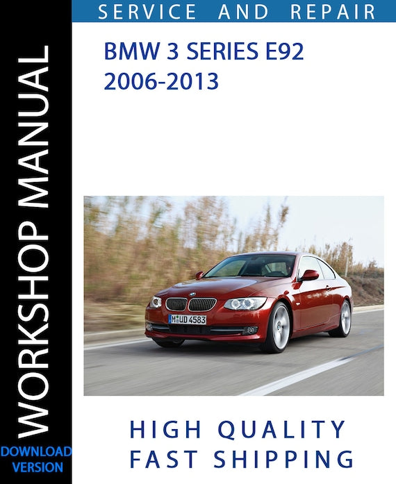 BMW 3 SERIES E92 2006-2013 Workshop Manual | Instant Download