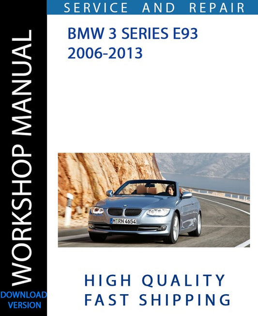 BMW 3 SERIES E93 2006-2013 Workshop Manual | Instant Download