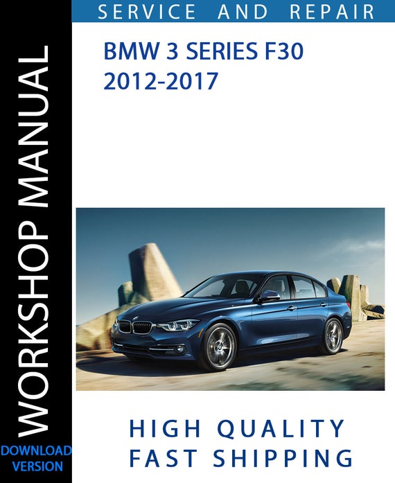 BMW 3 SERIES F30 2012-2017 Workshop Manual | Instant Download