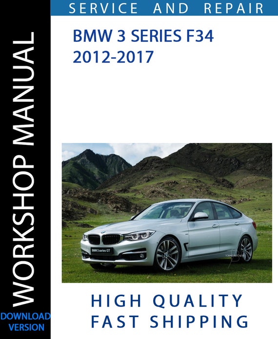 BMW 3 SERIES F34 2012-2017 Workshop Manual | Instant Download