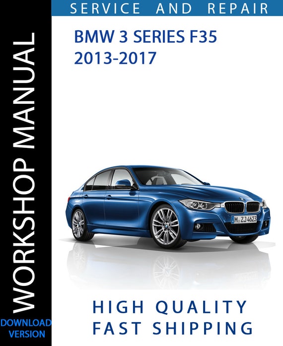 BMW 3 SERIES F35 2013-2017 Workshop Manual | Instant Download