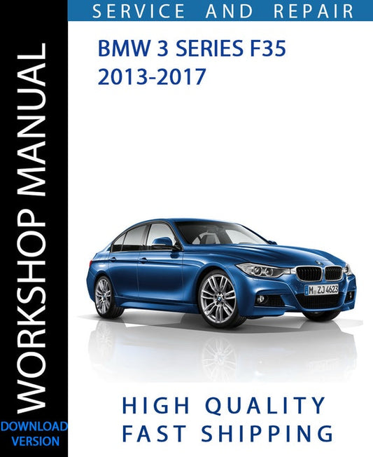 BMW 3 SERIES F35 2013-2017 Workshop Manual | Instant Download