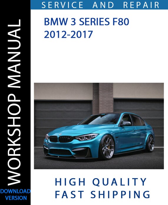 BMW 3 SERIES F80 2012-2017 Service Repair Workshop Manual | Instant ...