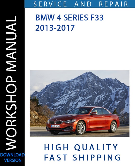 BMW 4 SERIES F33 2013-2017 Workshop Manual | Instant Download