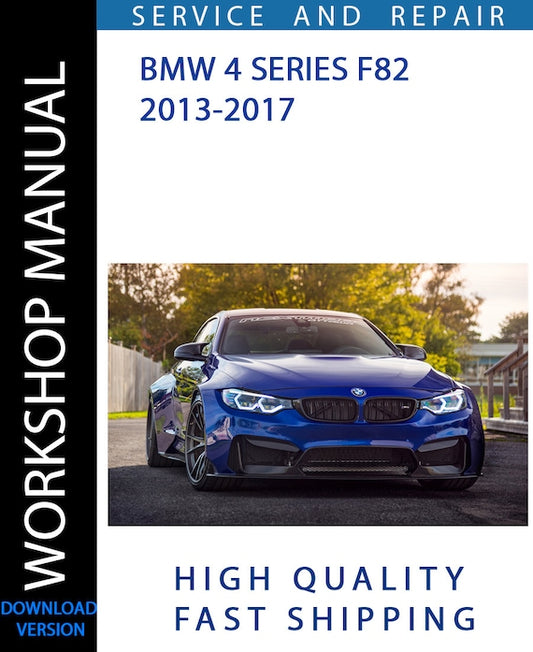 BMW 4 SERIES F82 2013-2017 Workshop Manual | Instant Download