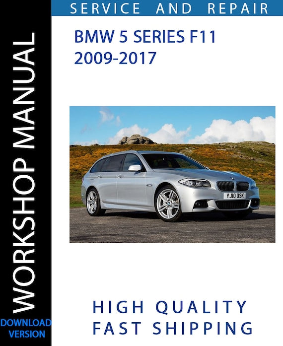 BMW 5 SERIES F11 2009-2017 Workshop Manual | Instant Download