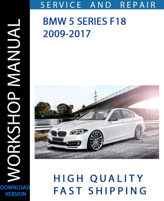 BMW 5 SERIES F18 2009-2017 Workshop Manual | Instant Download
