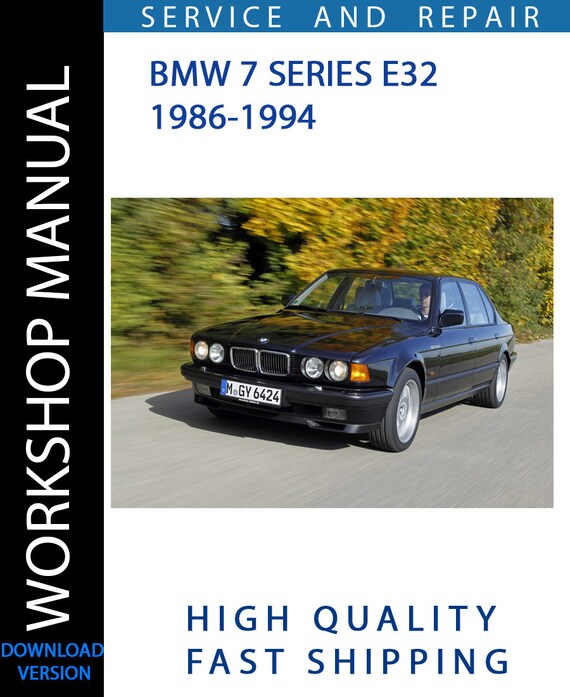 BMW 7 SERIES E32 1986-1994 Workshop Manual | Instant Download