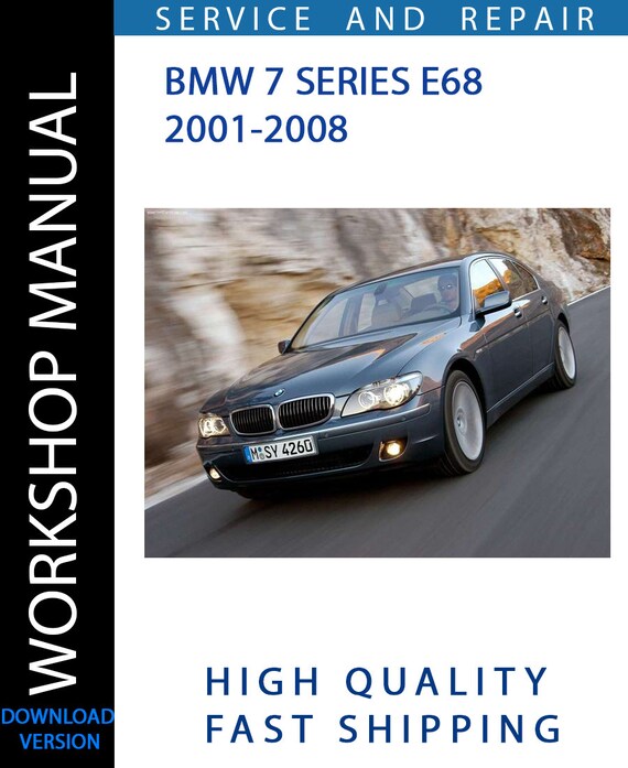 BMW 7 SERIES E68 2001-2008 Workshop Manual | Instant Download