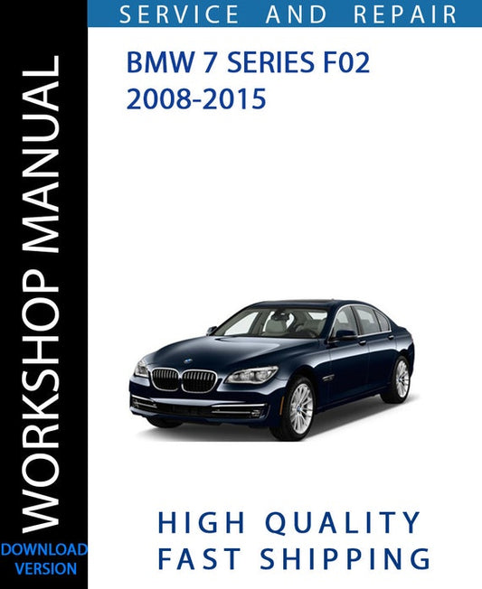 BMW 7 SERIES F02 2008-2015 Workshop Manual | Instant Download