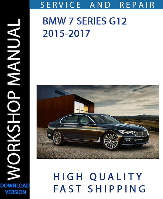 BMW 7 SERIES G12 2015-2017 Workshop Manual | Instant Download