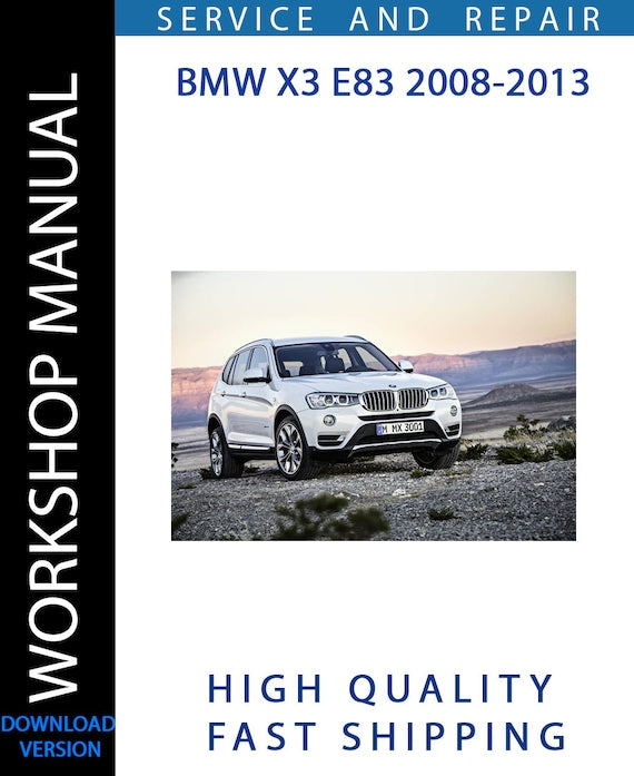 BMW X3 E83 2008-2013 Workshop Manual | Instant Download