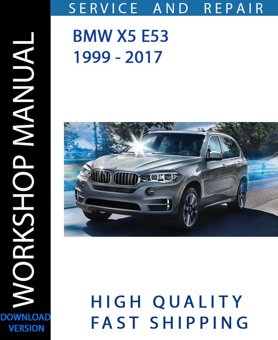 BMW X5 E53 1999 - 2017 Service Repair Workshop Manual | Instant Download – Cover Manuals