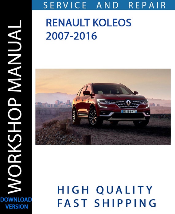 RENAULT KOLEOS 2007-2016 Workshop Manual | Instant Download