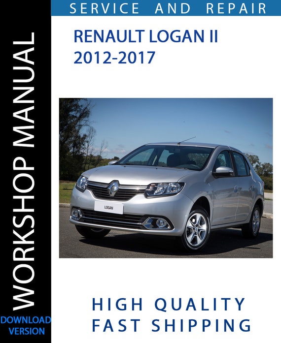 RENAULT LOGAN II 2012-2017 Workshop Manual | Instant Download