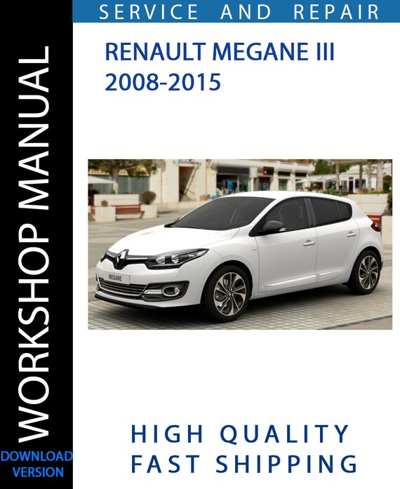 RENAULT MEGANE III 2008-2015 Workshop Manual | Instant Download