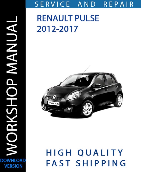 RENAULT PULSE 2012-2017 Workshop Manual | Instant Download