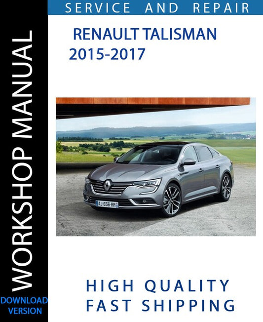 RENAULT TALISMAN 2015-2017 Workshop Manual | Instant Download