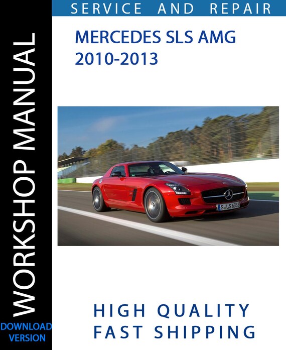 MERCEDES SLS AMG 2010-2013 Workshop Manual | Instant Download