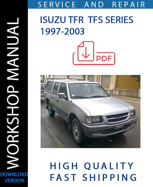 ISUZU TFR TFS SERIES 1997-2003 Workshop Manual | Instant Download