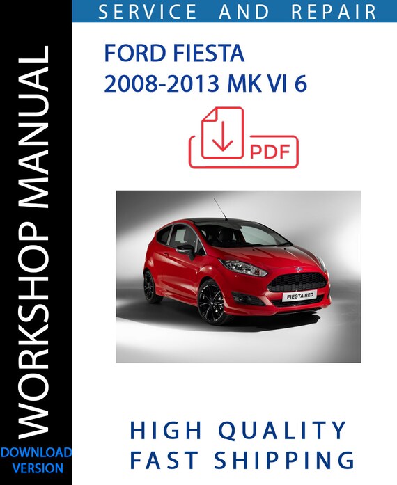 FORD FIESTA 2008-2013 MK VI 6 Workshop Manual | Instant Download