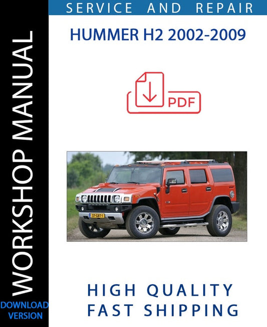 HUMMER H2 2002-2009 Workshop Manual | Instant Download