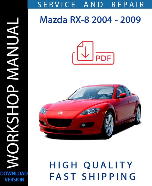 MAZDA RX-8 2004 2005 2006 2007 2008 2009 Workshop Manual | Instant Download