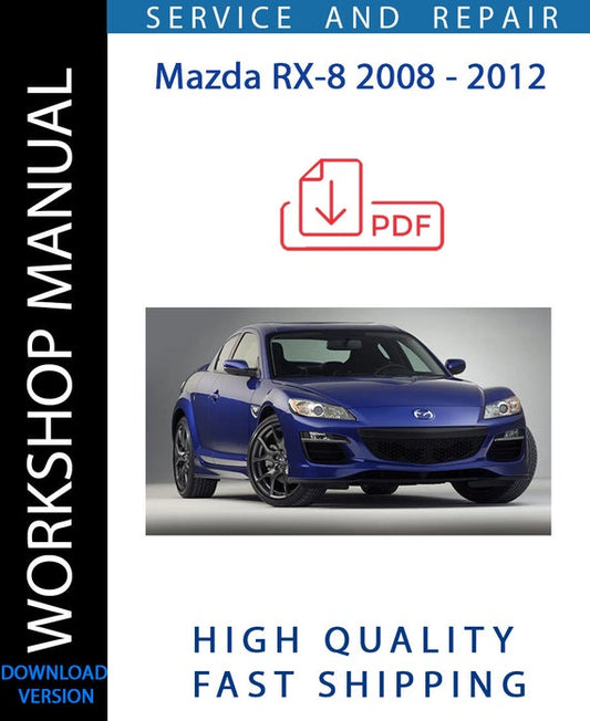 MAZDA RX-8 2008 - 2012 SERVICE Workshop Manual | Instant Download