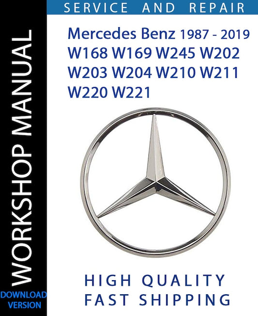 MERCEDES W168 W169 W245 W202 W203 W204 W210 W211 W220 W221 Workshop Manual | Instant Download