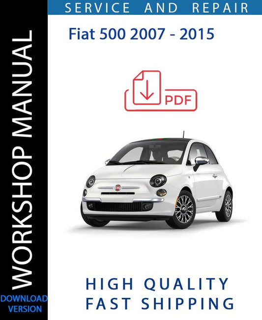 FIAT 500 2007 - 2015 Workshop Manual | Instant Download